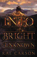 Into the Bright Unknown