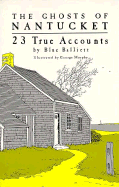 The Ghosts of Nantucket: 23 True Accounts