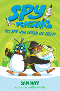 The Spy Who Loved Ice Cream