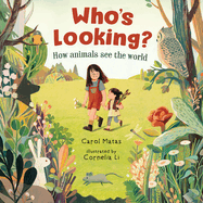 Who's Looking?: How Animals See the World