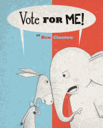 Vote for Me!