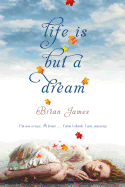Life Is But a Dream