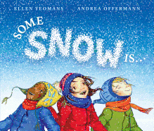 Some Snow Is...