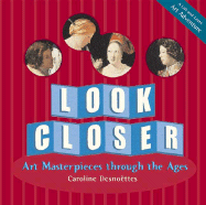 Look Closer: Art Masterpieces Through the Ages