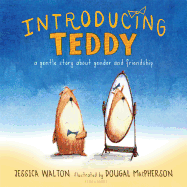 Introducing Teddy: A Gentle Story about Gender and Friendship Book Cover Image