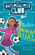 Bella's Backyard Bullies