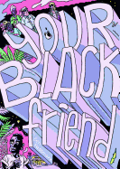 Your Black Friend
