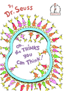 Oh, the Thinks You Can Think!