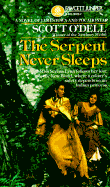The Serpent Never Sleeps