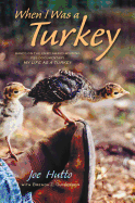 When I Was a Turkey