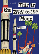 This Is the Way to the Moon