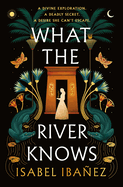 What the River Knows