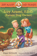 Izzy Azumi, F.D.O. (Future Dog Owner)