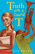 Truth with a Capital T