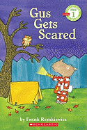 Gus Gets Scared