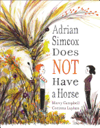 Adrian Simcox Does Not Have a Horse