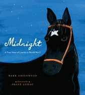 Midnight: A True Story of Loyalty in World War I