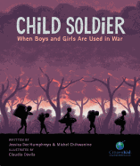 Child Soldier: When Boys and Girls Are Used in War