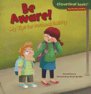 Be Aware!: My Tips for Personal Safety