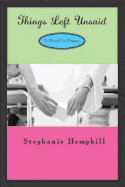 Things Left Unsaid: A Novel in Poems