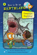 Greetings, Sharkling!