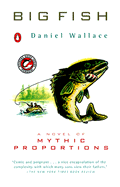 Big Fish: A Novel of Mythic Proportions