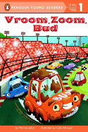 Vroom, Zoom, Bud