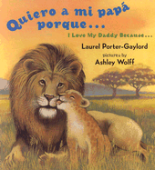 Quiero a mi papá porque... / I Love My Daddy Because...