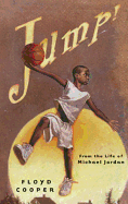 Jump!: From the Life of Michael Jordan