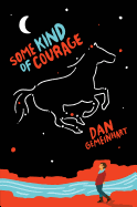 Some Kind of Courage