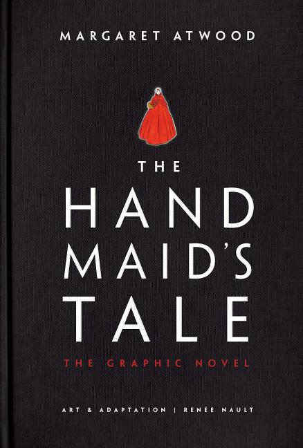 Handmaid's Tale, The: The Graphic Novel
