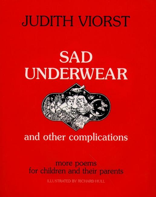 Sad Underwear and Other Complications: More Poems for Children and Their Parents