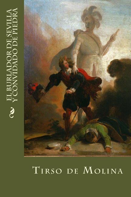 El burlador de Sevilla y convidado de piedra