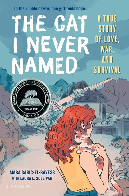 Cat I Never Named, The: A True Story of Love, War, and Survival