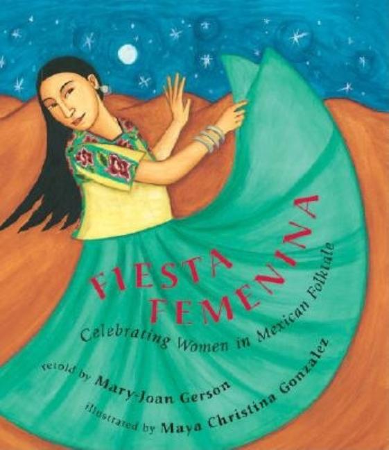 Fiesta Feminina: Celebrating Women in Mexican Folktale