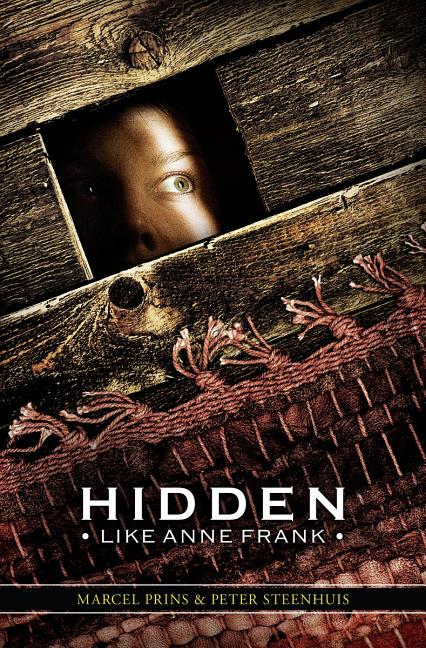 Hidden Like Anne Frank: Fourteen True Stories of Survival