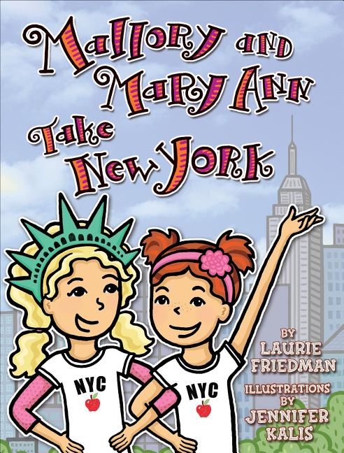 Mallory and Mary Ann Take New York