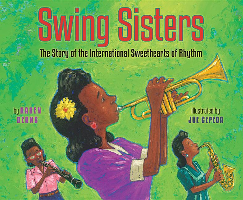 Swing Sisters: The Story of the International Sweethearts of Rhythm