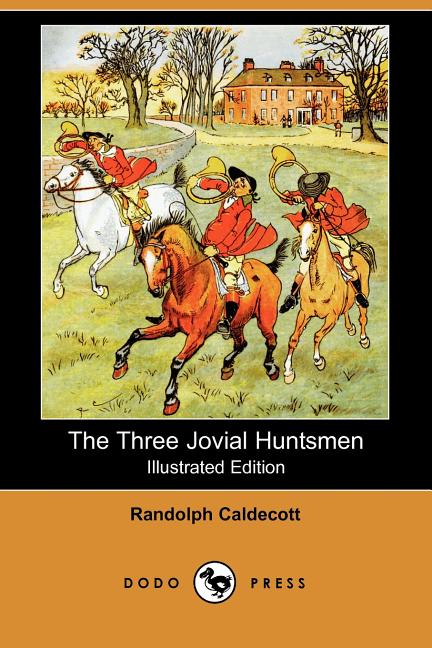 Three Jovial Huntsmen: A Mother Goose Rhyme