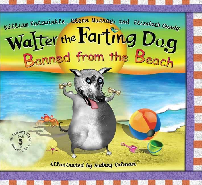Walter the Farting Dog: Banned from the Beach