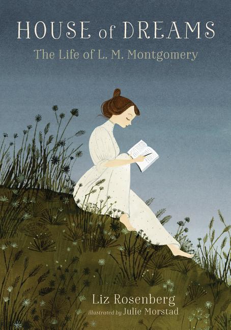 House of Dreams: The Life of L.M. Montgomery