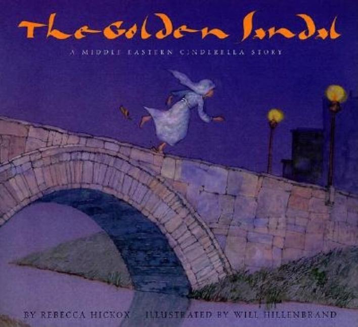 Golden Sandal, The: A Middle Eastern Cinderella Story
