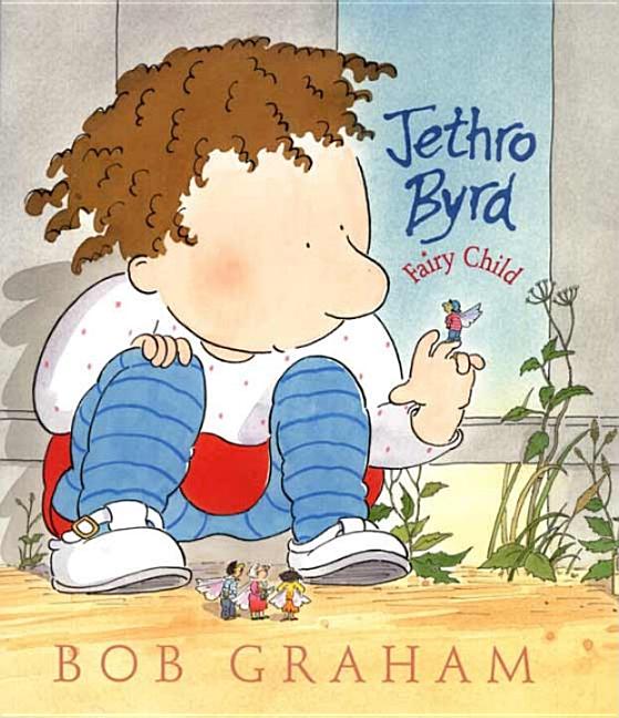 Jethro Byrd, Fairy Child
