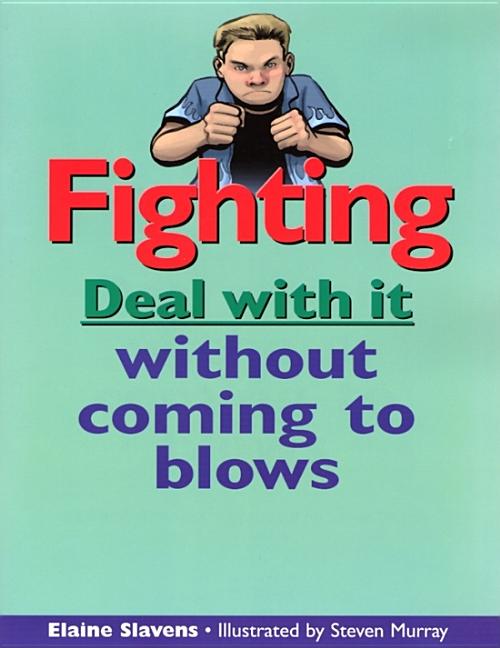 Fighting: Deal with It Without Coming to Blows
