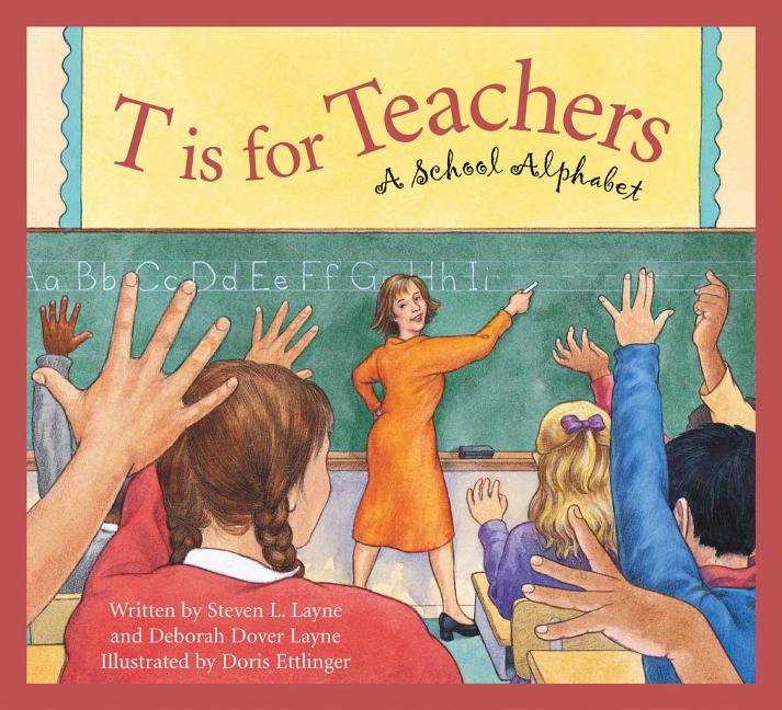 T is for Teachers: A School Alphabet