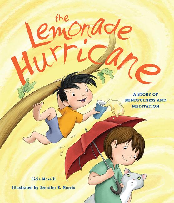 Lemonade Hurricane, The: A Story about Mindfulness and Meditation