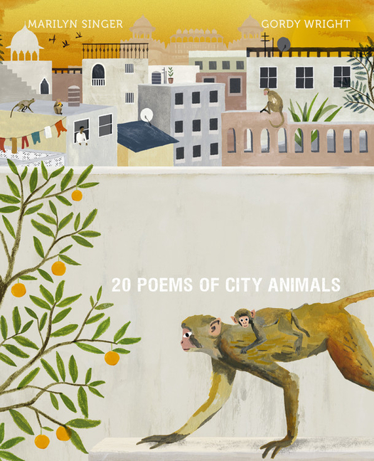 Wild in the Streets: 20 Poems of City Animals