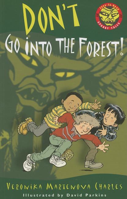 Don't Go Into the Forest!