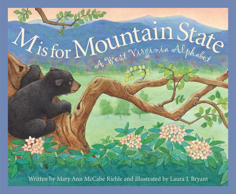 M is for Mountain State: A West Virginia Alphabet
