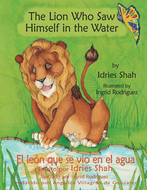 Lion Who Saw Himself in the Water, The / El Leon Que Se Vio En El Agua